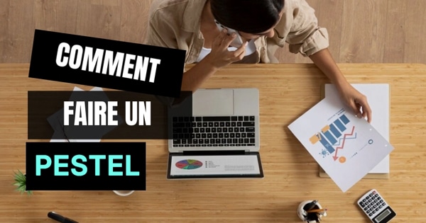 Comment faire … une analyse PESTEL